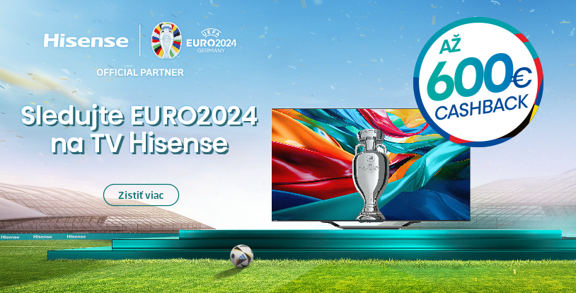 Sledujte EURO2024 na tv Hisense s cashbackom až do 600€