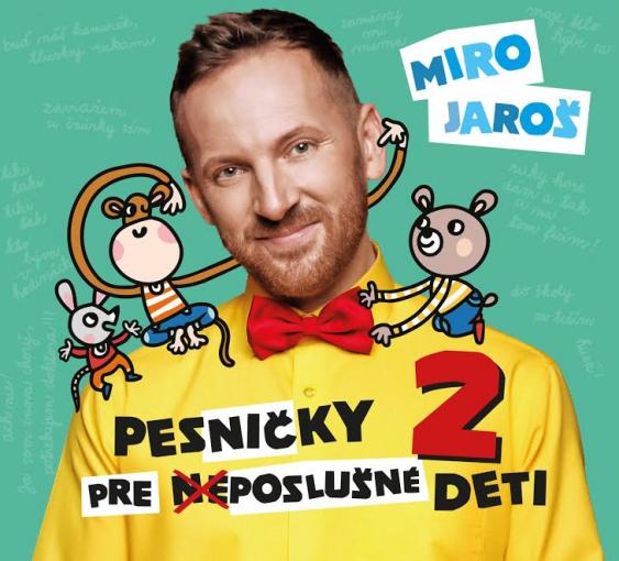 Jaroš Miro - Pesničky pre (ne)poslušné deti 2 - audio CD
