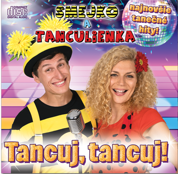 Smejko a Tanculienka - Tancuj, Tancuj! - CD