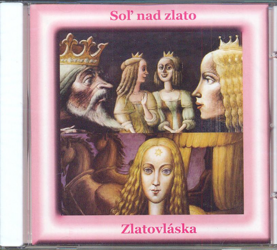 Soľ nad zlato + Zlatovláska - Audio CD