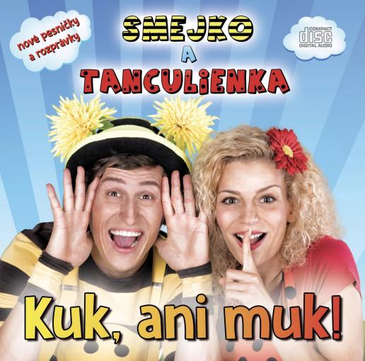 Smejko a Tanculienka - Kuk, ani muk! - CD