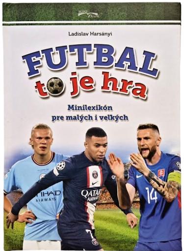FONI-BOOK Futbal to je hra Minilexikón - Kniha