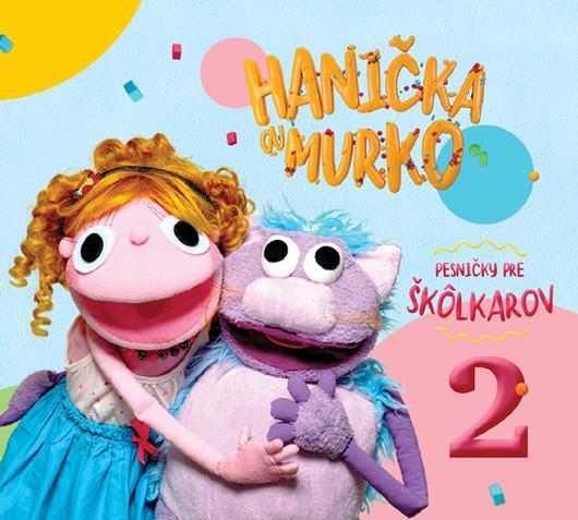Hanička a Murko 2 - Pesničky pre škôlkarov na CD - CD