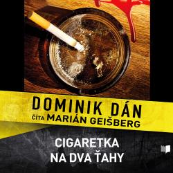 Cigaretka na dva ťahy (Dominik Dán) - audiokniha